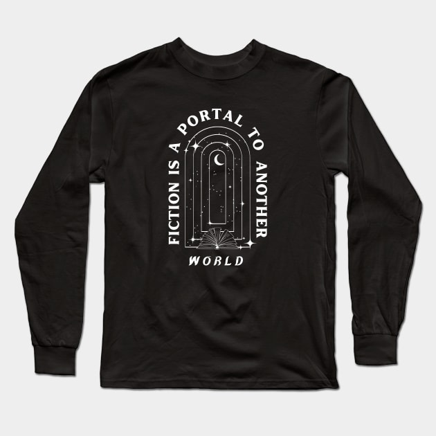 Fiction is a Portal Long Sleeve T-Shirt by TaliDe